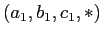$ (a_1,b_1,c_1,*)$