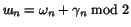 $\hbox{\itshape ш}_n=\omega_n+\gamma_n\bmod2$