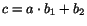 $c=a\cdot b_1+b_2$
