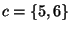 $ c=\{5,6\}$