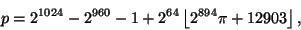\begin{displaymath}
p=2^{1024}-2^{960}-1+2^{64}\left\lfloor2^{894}\pi+12903\right\rfloor,
\end{displaymath}