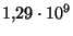 $ 1{,}29 \cdot10^9
$