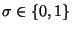 $ \sigma \in \{ 0,1\}$