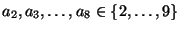 $ a_2,a_3,\dots,a_8\in\{2,\dots,9\}$