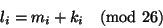 \begin{displaymath}l_i = m_i + k_i \pmod {26}\end{displaymath}