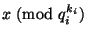 $x\mod{q_i^{k_i}}$